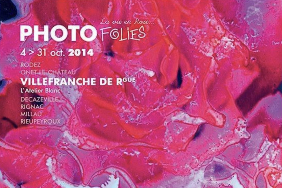 Festival PHOTOfolies;La vie en rose, l’Atelier Blanc, France, ４- 31, Oct. 2014, solo show