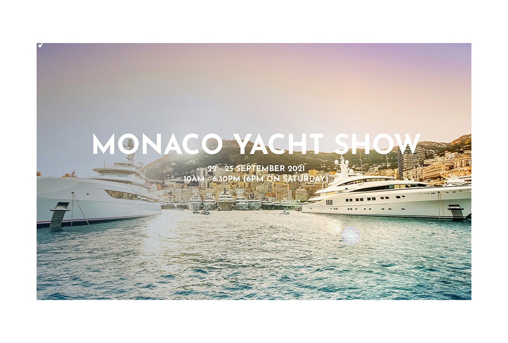 Monaco Yacht Show, Monaco, Sep. 22 – 25, 2021