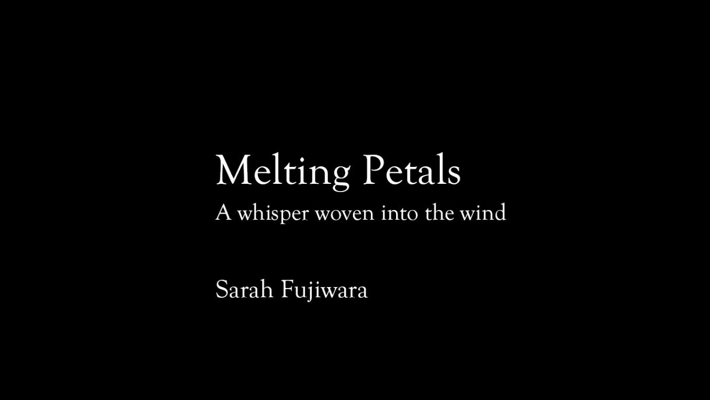 Melting Petals -A whisper woven into the wind-
